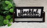 Thankful & Blessed Interchangeable Sign Shelf Sitter | ITG Creations™